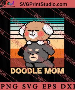 Funny Dog Design Doodle Mom SVG, Dog SVG, Animal Lover Gift SVG, Gift Kids SVG PNG EPS DXF Silhouette Cut Files