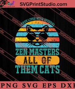 Zen Masters All Of Them Cats SVG, Cat SVG, Kitten SVG, Animal Lover Gift SVG, Gift Kids SVG PNG EPS DXF Silhouette Cut Files
