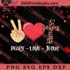 Peace Love Jesus Valentine's Day SVG, Happy Valentine's Day SVG, Valentine Gift SVG PNG EPS DXF Silhouette Cut Files