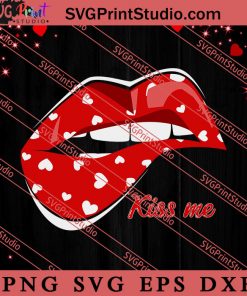 Red Lips Kiss Me Valentines SVG, Happy Valentine's Day SVG, Valentine Gift SVG PNG EPS DXF Silhouette Cut Files