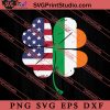Irish American Flag Shamrock SVG, Irish Day SVG, Shamrock Irish SVG, Patrick Day SVG PNG EPS DXF Silhouette Cut Files