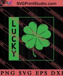 Lucky Green Shamrock St Patricks SVG, Irish Day SVG, Shamrock Irish SVG, Patrick Day SVG PNG EPS DXF Silhouette Cut Files