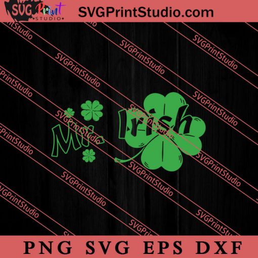 Mr Irish Shamrock St Patricks SVG, Irish Day SVG, Shamrock Irish SVG, Patrick Day SVG PNG EPS DXF Silhouette Cut Files
