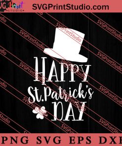 Happy St.patricks Day SVG, Irish Day SVG, Shamrock Irish SVG, Patrick Day SVG PNG EPS DXF Silhouette Cut Files