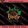 Lucky Little Lady Happy Patrick's Day SVG, Irish Day SVG, Shamrock Irish SVG, Patrick Day SVG PNG EPS DXF Silhouette Cut Files