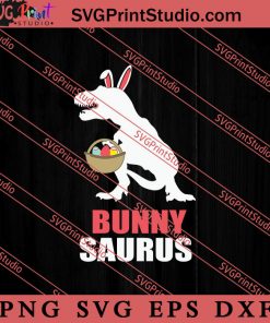 Bunnysaurus Funny Family Easter SVG, Easter's Day SVG, Cute SVG, Eggs SVG EPS DXF PNG Cricut File Instant Download