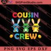 Cousin Crew Happy Family Easter SVG, Easter's Day SVG, Cute SVG, Eggs SVG EPS DXF PNG Cricut File Instant Download
