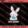 Cute Bunny Funny Family Easter SVG, Easter's Day SVG, Cute SVG, Eggs SVG EPS DXF PNG Cricut File Instant Download