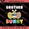 Easter Egg Brother Bunny Matching SVG, Easter's Day SVG, Cute SVG, Eggs SVG EPS DXF PNG Cricut File Instant Download