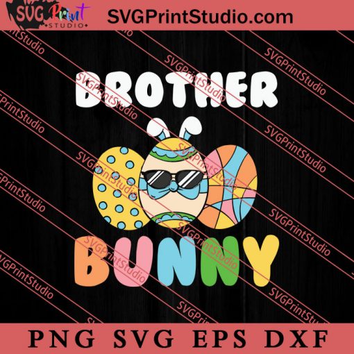 Easter Egg Brother Bunny Matching SVG, Easter's Day SVG, Cute SVG, Eggs SVG EPS DXF PNG Cricut File Instant Download