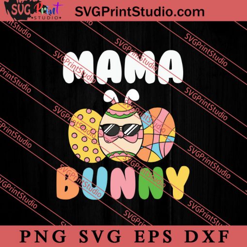 Easter Egg Mama Bunny Matching SVG, Easter's Day SVG, Cute SVG, Eggs SVG EPS DXF PNG Cricut File Instant Download