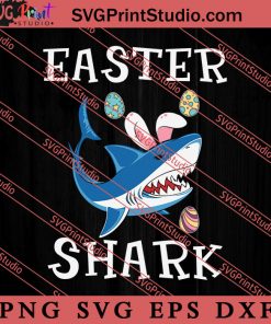 Easter Shark Funny Easter Day SVG, Easter's Day SVG, Cute SVG, Eggs SVG EPS DXF PNG Cricut File Instant Download