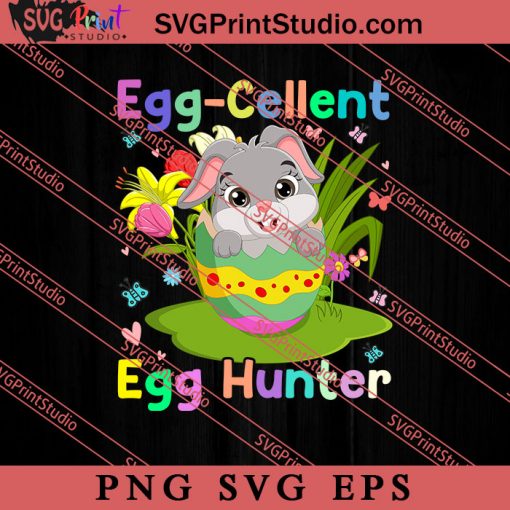 Egg Cellent Easter Sunday SVG, Easter's Day SVG, Cute SVG, Eggs SVG EPS PNG Cricut File Instant Download