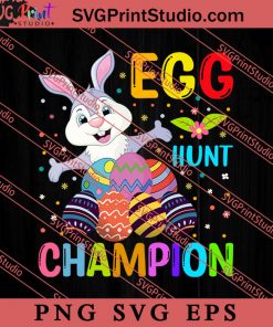 Egg Hunt Champion Easter Sunday SVG, Easter's Day SVG, Cute SVG, Eggs SVG EPS PNG Cricut File Instant Download