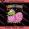 Eggasaurus Easter Sunday SVG, Easter's Day SVG, Cute SVG, Eggs SVG EPS PNG Cricut File Instant Download