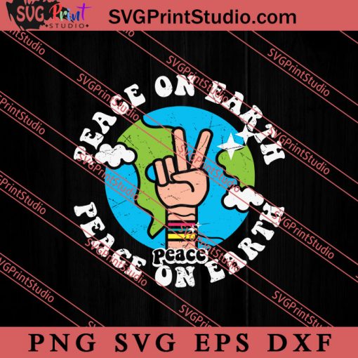Hippie Slogan Design Peace On Earth SVG, Peace Hippie SVG, Hippie SVG EPS DXF PNG Cricut File Instant Download