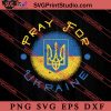 Pray for Ukraine Stop War SVG, Ukraine Flag SVG, Support Ukraine SVG, Anti War SVG PNG EPS DXF Silhouette Cut Files
