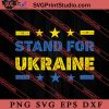 Stand for Ukraine Stop War SVG, Ukraine Flag SVG, Support Ukraine SVG, Anti War SVG PNG EPS DXF Silhouette Cut Files