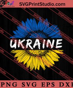 Ukraine Flag Sunflower SVG, Ukraine Flag SVG, Support Ukraine SVG, Anti War SVG PNG EPS DXF Silhouette Cut Files