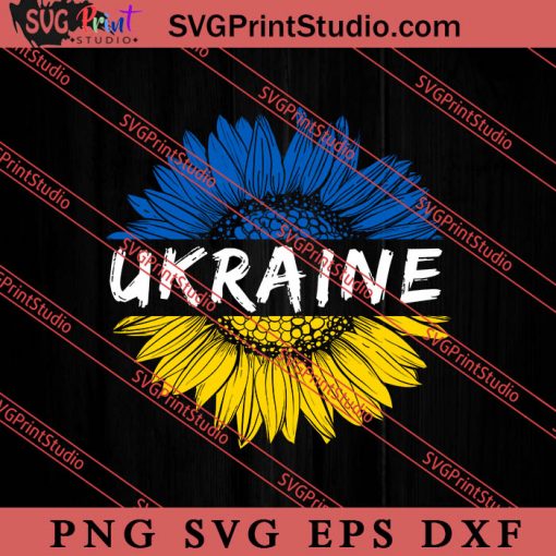 Ukraine Flag Sunflower SVG, Ukraine Flag SVG, Support Ukraine SVG, Anti War SVG PNG EPS DXF Silhouette Cut Files