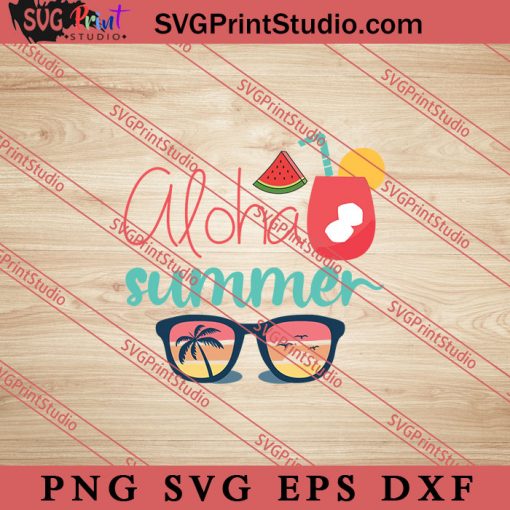 Aloha Summer SVG, Hello Summer SVG, Summer SVG EPS DXF PNG Cricut File Instant Download