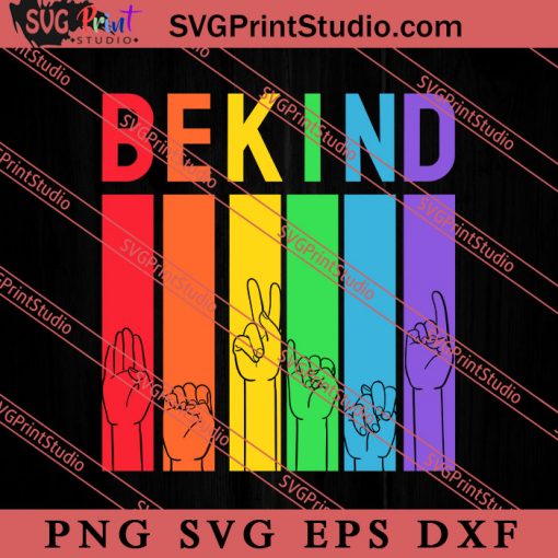 Be Kind Hand Sign Language SVG, LGBT Pride SVG, Be Kind SVG