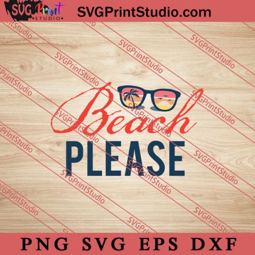 Beach Please Hello Summer SVG, Hello Summer SVG, Summer SVG EPS DXF PNG Cricut File Instant Download