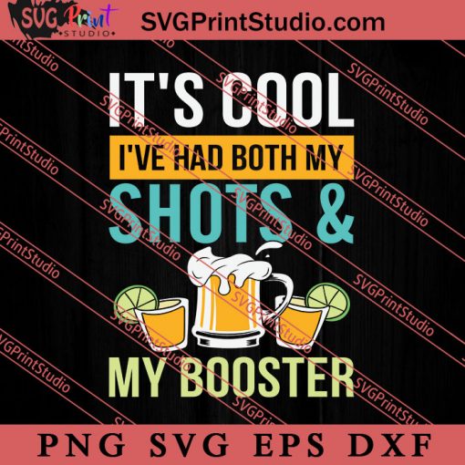 Cool I've Had Both My Shots SVG, Hello Summer SVG, Summer SVG EPS DXF PNG Cricut File Instant Download