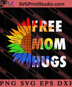 Free Mom Hugs Pride LGBT SVG, LGBT Pride SVG, Be Kind SVG