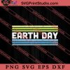 Happy Earth Day Love World SVG, Earth Day SVG, Natural SVG EPS DXF PNG Cricut File Instant Download