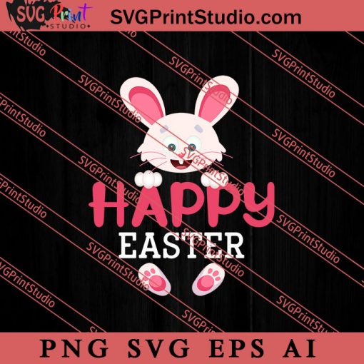 Happy Easter Bunny SVG, Easter's Day SVG, Cute SVG, Eggs SVG EPS DXF PNG Cricut File Instant Download