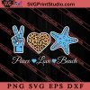 Leopard Peace Love Beach SVG, Hello Summer SVG, Summer SVG EPS DXF PNG Cricut File Instant Download