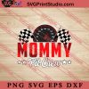 Mommy Pit Crew SVG, Happy Mother's Day SVG, Mom SVG PNG EPS DXF Silhouette Cut Files