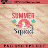 Summer Squad SVG, Hello Summer SVG, Summer SVG EPS DXF PNG Cricut File Instant Download