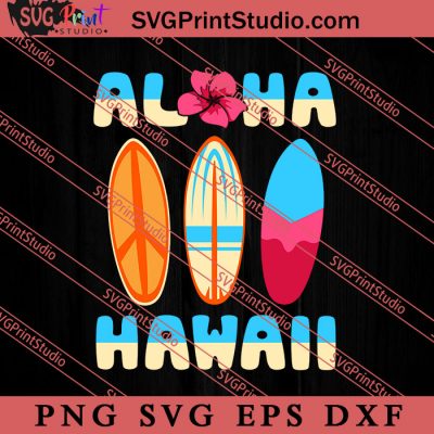 Surfboard Aloha Hawaii SVG, Hello Summer SVG, Summer SVG EPS