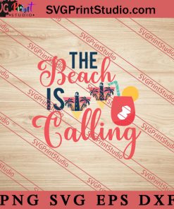 The Beach Is Calling SVG, Hello Summer SVG, Summer SVG EPS DXF PNG Cricut File Instant Download