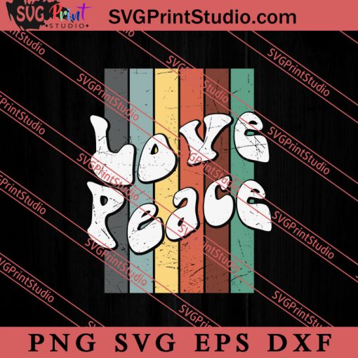 Vintage Hippie Design Love Peace SVG, Peace Hippie SVG, Hippie SVG EPS DXF PNG Cricut File Instant Download