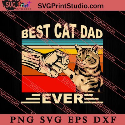 Best Cat Dad Ever Svg, Happy Father's Day Svg, Dad Svg