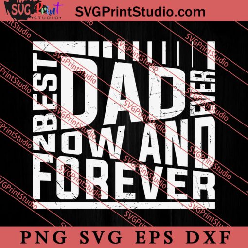 Best Dad Ever SVG, Happy Father's Day SVG, Daddy SVG, Dad SVG EPS DXF PNG