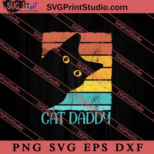 Cat Daddy Vintage SVG, Happy Father's Day SVG, Daddy SVG, Dad SVG EPS DXF PNG