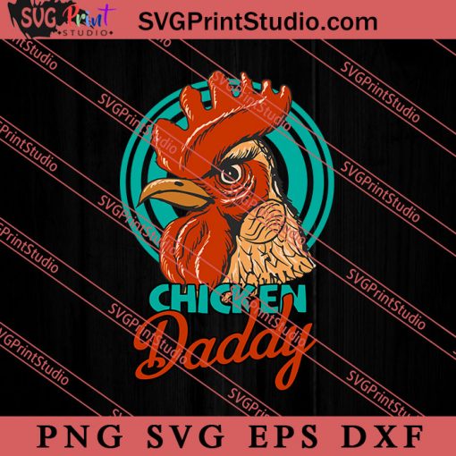Chicken Daddy SVG, Happy Father's Day SVG, Dad SVG