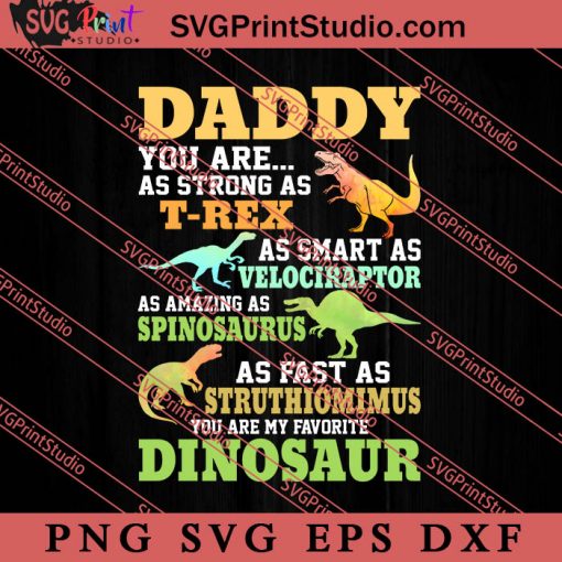 Daddy You Are As Strong As T-rex As Smart As Velociraptor Dinosaur SVG, Happy Father's Day SVG