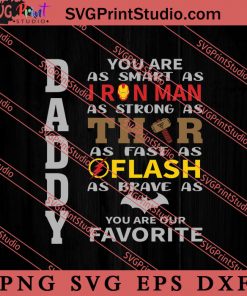 Daddy You Are Smart As Ironman SVG, Happy Father's Day SVG