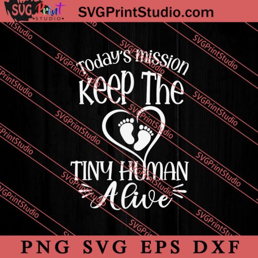 Father Keep The Tiny Human Alive SVG, Happy Father's Day SVG, Daddy SVG, Dad SVG EPS DXF PNG