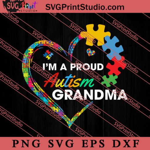 Im A Proud Autism Grandma SVG, Autism Awareness SVG