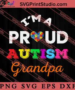 Im A Proud Autism Grandmpa SVG, Autism Awareness SVG