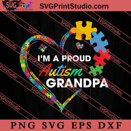 Im A Proud Autism Grandmpa SVG, Autism Awareness SVG