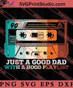 Just A Good Dad SVG, Happy Father's Day SVG, Daddy SVG, Dad SVG EPS DXF PNG