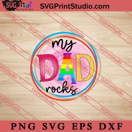 My Dad Rocks SVG, Happy Father's Day SVG, Daddy SVG, Dad SVG EPS DXF PNG
