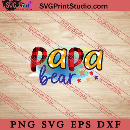 Papa Bear SVG, Happy Father's Day SVG, Daddy SVG, Dad SVG EPS DXF PNG